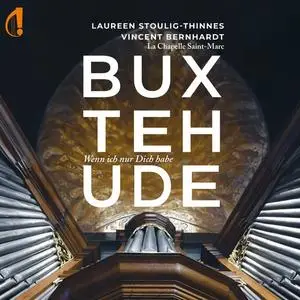 Laureen Stoulig-Thinnes, Vincent Bernhardt, Ensemble de La Chapelle Saint-Marc - Buxtehude (Wenn Ich nur dich Habe) (2024)