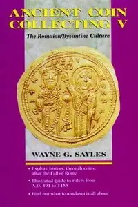 Ancient Coin Collecting V: The Romaion / Byzantine Culture