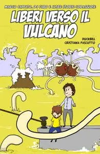 Liberi verso il vulcano
