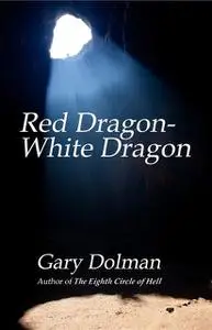 «Red Dragon-White Dragon» by Gary Dolman