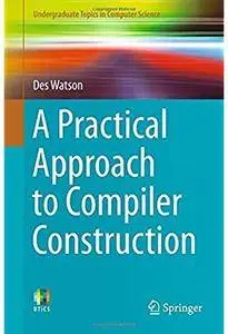 A Practical Approach to Compiler Construction [Repost]