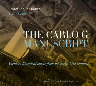 Elam Rotem, Profeti della Quinta - The Carlo G Manuscript: Twelve Virtuoso liturgical music from the early 17th century (2017)