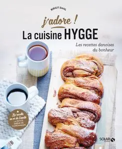 Birgit Dahl Stern, "La cuisine hygge : Les recettes danoises du bonheur"