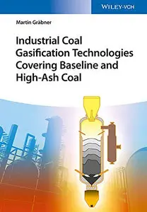 Industrial Coal Gasification Technologies Covering Baseline and High-Ash Coal (repost)