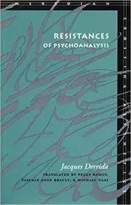 Resistances of Psychoanalysis