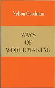 Ways of Worldmaking