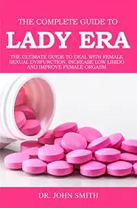 The Complete Guide to Lady Era