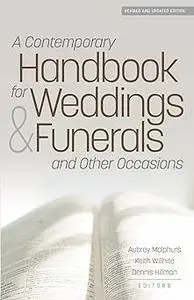 A Contemporary Handbook for Weddings & Funerals and Other Occasions: Revised and Updated