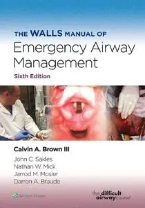 The Walls Manual of Emergency Airway Management, 6th Edition