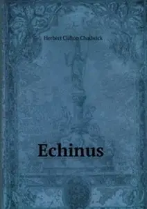 Echinus - Chadwick, Herbert C.