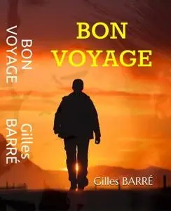 Gilles Barré, "Bon voyage"