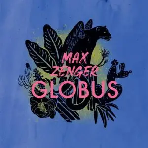 Max Zenger Globus - Max Zenger Globus (2019)