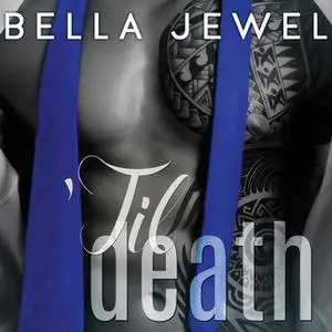 «'Til Death (Part 2)» by Bella Jewel