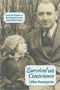 Survival and Conscience: From The Shadows Of Nazi Germany To The Jewish Boat To Gaza