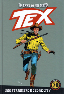 Tex 70 Anni Di Un Mito - Volume 76 - Uno Straniero A Cedar City