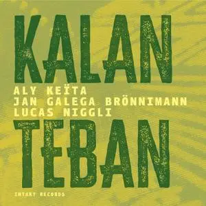 Aly Keïta, Jan Galega Brönnimann, Lucas Niggli - Kalan Teban (2020) [Official Digital Download]