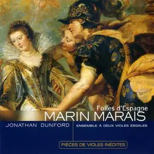 Jonathan Dunford - Marin Marais: Folies d'Espagne - Pièces de Violes Inédites (2000)