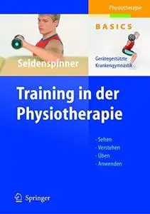 Training in der Physiotherapie: Gerätegestützte Krankengymnastik