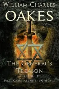 «The General's Treason» by William Charles Oakes