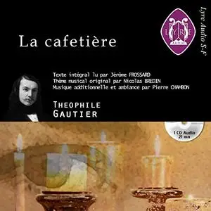 Théophile Gautier, "La cafetière"