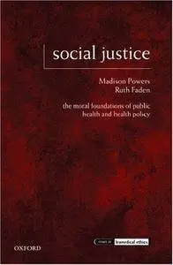 Social justice : the moral foundations of public health and health policy