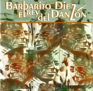 Barbarito Diez con La Orquesta de Antonio Ma Romeu - El Rey Del Danzon  (1995)
