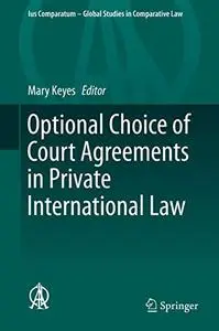 Optional Choice of Court Agreements in Private International Law (Repost)