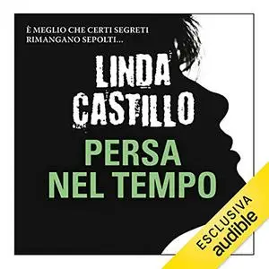 «Persa nel tempo» by Linda Castillo