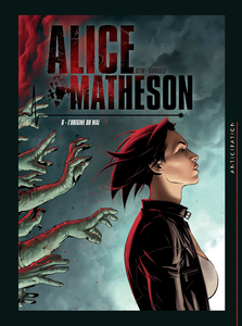 Alice Matheson - Tome 6 - L'Origine du Mal