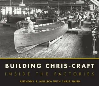 Building Chris-Craft: Inside the Factories (Repost)