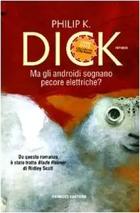 Ma gli androidi sognano pecore elettriche? di Philip K. Dick