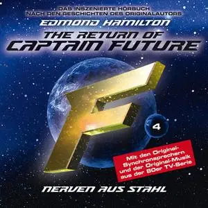 «Captain Future - Folge 4: Nerven aus Stahl» by Edmond Hamilton