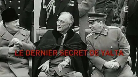 (Fr5) Le dernier secret de Yalta (2016)