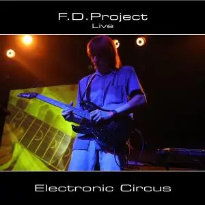 F.D.Project - Live - Electronic Circus (2009)