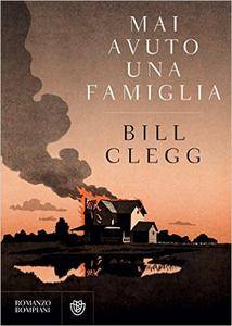 Bill Clegg - Mai avuto una famiglia