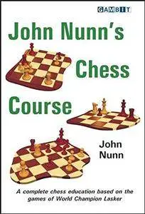 John Nunn’s Chess Course