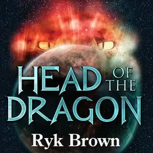 «Head of the Dragon» by Ryk Brown