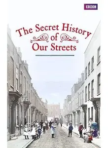 BBC - The Secret History of Our Streets: Series 2 (2014)