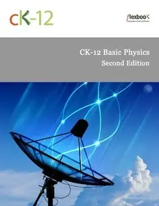CK-12 Basic Physics - Second Edition