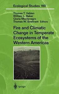 Fire and Climatic Change in Temperate Ecosystems of the Western Americas