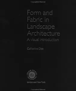 Form and Fabric in Landscape Architecture: A Visual Introduction