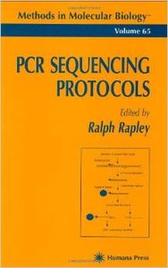 PCR Sequencing Protocols (Methods in Molecular Biology) by Ralph Rapley