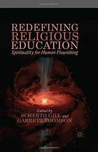 Redefining Religious Education: Spirituality for Human Flourishing