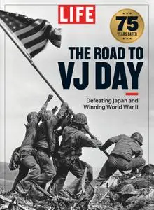 LIFE The Road to VJ Day – July 2020
