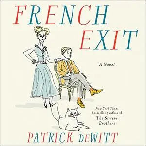 French Exit: A Novel [Audiobook]