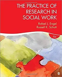 The Practice of Research in Social Work? Fourth Edition
