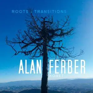 Alan Ferber - Roots and Transitions (2016) [Official Digital Download]