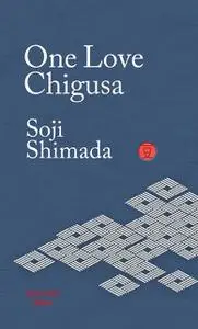 «One Love Chigusa» by Soji Shimada
