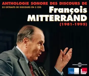 Le François Mitterrand, anthologie sonore des discours, 1981 à 1995, 3 CD (repost)