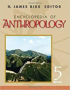 Encyclopedia of Anthropology (5 Volume Set)